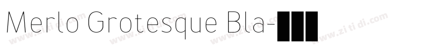 Merlo Grotesque Bla字体转换